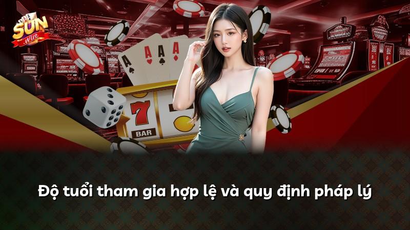 Độ tuổi tham gia hợp lệ và quy định pháp lý