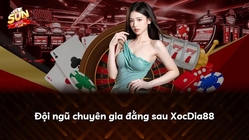 Đội ngũ chuyên gia đằng sau XocDia88