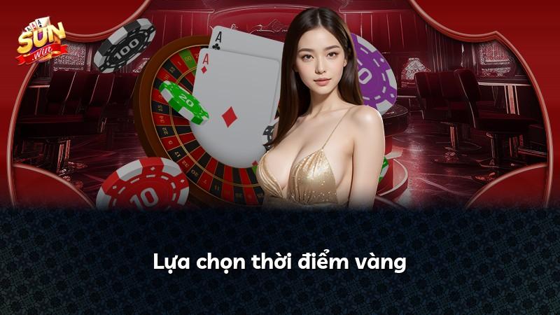 Lựa chọn thời điểm vàng