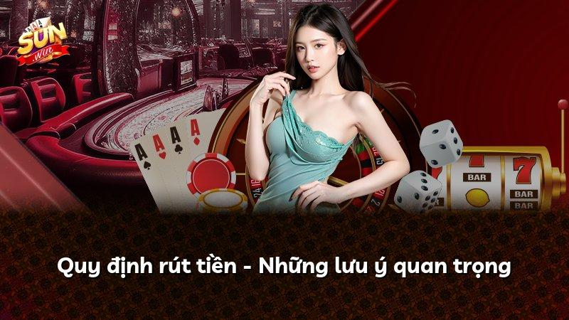 Quy định rút tiền - Những lưu ý quan trọng