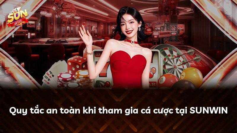 Quy tắc an toàn khi tham gia cá cược tại SUNWIN