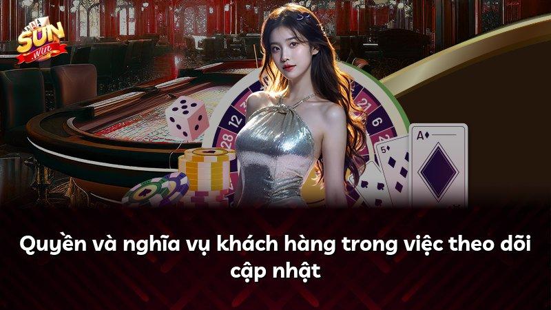 Quyền và nghĩa vụ khách hàng trong việc theo dõi cập nhật