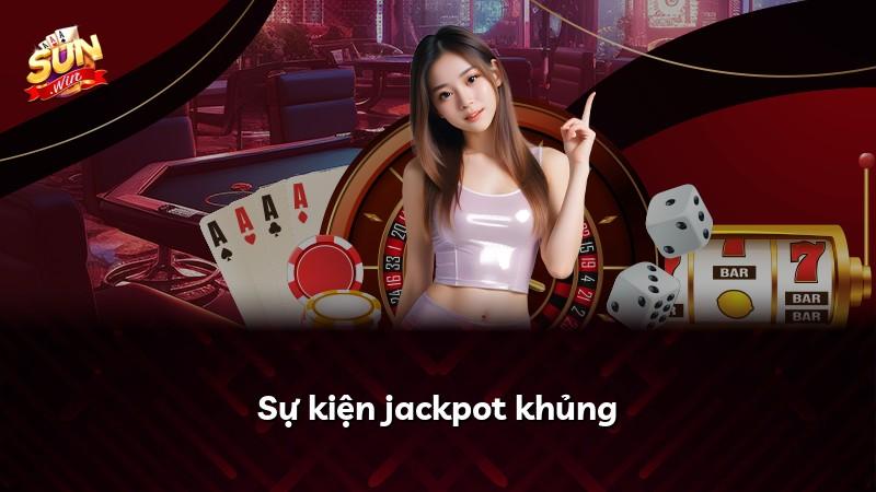 Sự kiện jackpot khủng