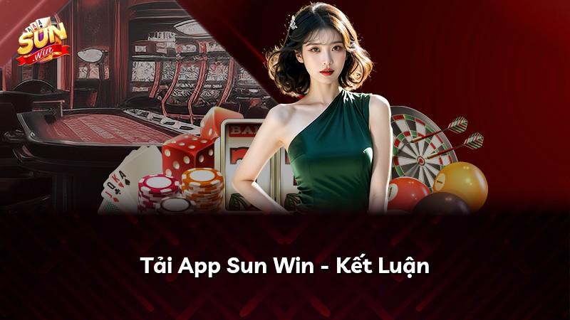 Tải App Sun Win - Kết Luận