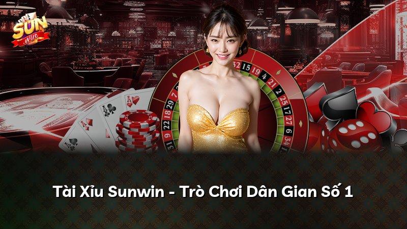 Tài Xỉu Sunwin - Trò Chơi Dân Gian Số 1
