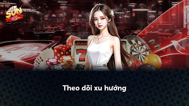 Theo dõi xu hướng