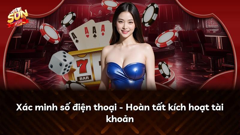 Xác minh số điện thoại - Hoàn tất kích hoạt tài khoản